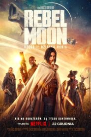 Rebel Moon – część 1: Dziecko Ognia